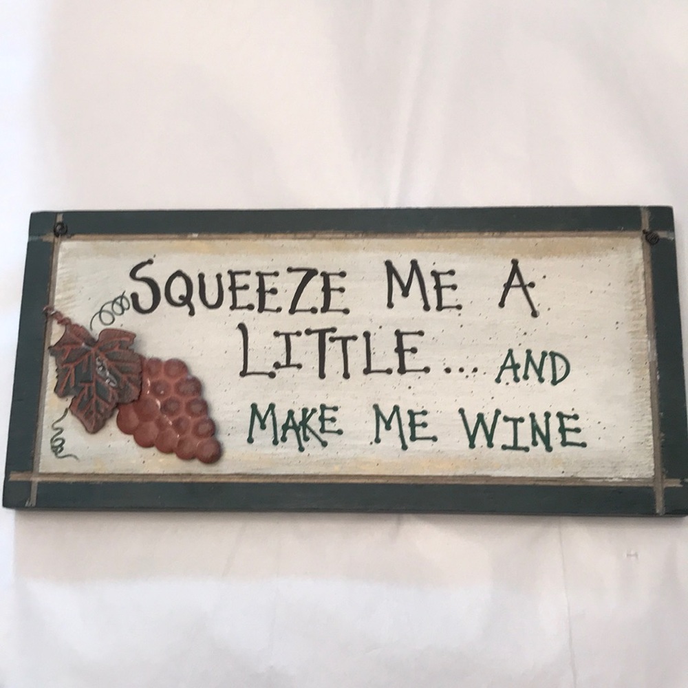 Squeeze Me A Little... And Make Me Wine Wall Decor, Green, Cream
